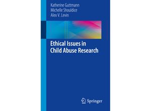 9783319945859 - Ethical Issues in Child Abuse Research - Katherine Guttmann Michelle Shouldice Alex V Levin Kartoniert (TB)