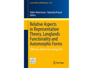 9783319952307 - Relative Aspects in Representation Theory Langlands Functoriality and Automorphic Forms Kartoniert (TB)