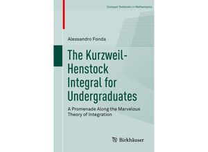 9783319953205 - Compact Textbooks in Mathematics   The Kurzweil-Henstock Integral for Undergraduates - Alessandro Fonda Kartoniert (TB)