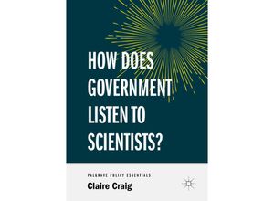 9783319960852 - How Does Government Listen to Scientists? - Claire Craig Kartoniert (TB)