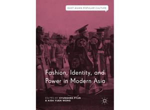 9783319971988 - East Asian Popular Culture   Fashion Identity and Power in Modern Asia Gebunden