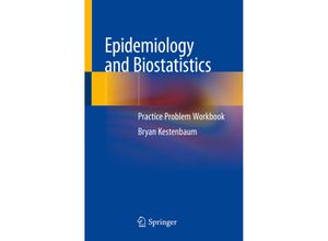 9783319974323 - Epidemiology and Biostatistics - Bryan Kestenbaum Kartoniert (TB)