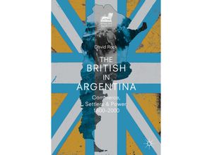 9783319978543 - Britain and the World   The British in Argentina - David Rock Kartoniert (TB)