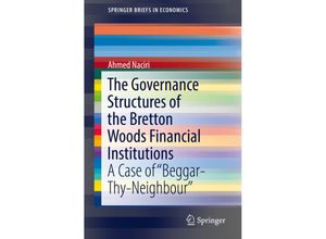 9783319979052 - SpringerBriefs in Economics   The Governance Structures of the Bretton Woods Financial Institutions - Ahmed Naciri Kartoniert (TB)