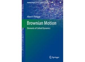 9783319980522 - Undergraduate Lecture Notes in Physics   Brownian Motion - Albert P Philipse Gebunden