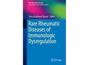 9783319991382 - Rare Rheumatic Diseases   Rare Rheumatic Diseases of Immunologic Dysregulation Kartoniert (TB)