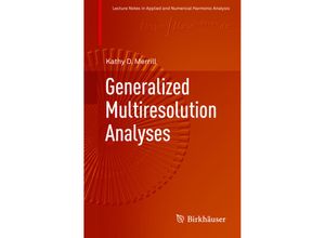 9783319991740 - Applied and Numerical Harmonic Analysis   Generalized Multiresolution Analyses - Kathy D Merrill Kartoniert (TB)