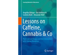 9783319995458 - Learning Materials in Biosciences   Lessons on Caffeine Cannabis & Co - Angelika Böttger Ute Vothknecht Cordelia Bolle Alexander Wolf Kartoniert (TB)