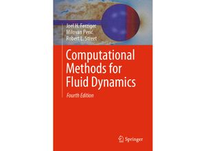 9783319996912 - Computational Methods for Fluid Dynamics - Joel H Ferziger Milovan Peric Robert L Street Kartoniert (TB)