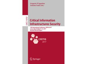 9783319998428 - Critical Information Infrastructures Security Kartoniert (TB) 9783319998428 - Critical Information Infrastructures Security Kartoniert (TB)