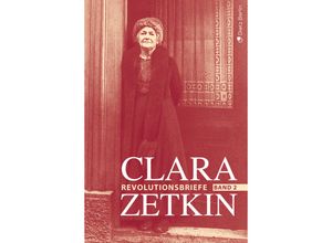 9783320024123 - Clara Zetkin - Die Briefe 1914 bis 1933 (3 Bde)   Die Briefe 1914 bis 1933 - Clara Zetkin Gebunden