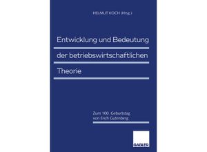 9783322824363 - Entwicklung und Bedeutung der betriebswirtschaftlichen Theorie Kartoniert (TB)