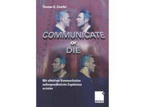 9783322824905 - Communicate or Die - Thomas Zweifel Kartoniert (TB)