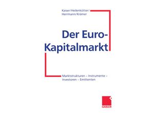 9783322826152 - Der Euro-Kapitalmarkt - Helmut Kaiser Anja Heilenkötter Markus Herrmann Werner Krämer Kartoniert (TB)