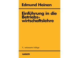9783322829290 - Einführung in die Betriebswirtschaftslehre - Edmund Heinen Kartoniert (TB)