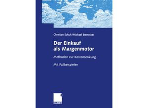 9783322834867 - Der Einkauf als Margenmotor - Christian Schuh Michael Bremicker Kartoniert (TB)