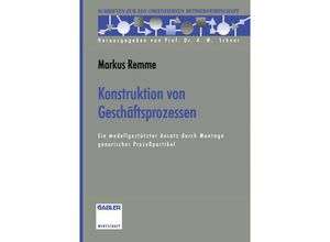 9783322845016 - Schriften zur EDV-orientierten Betriebswirtschaft   Konstruktion von Geschäftsprozessen - Markus Remme Kartoniert (TB)