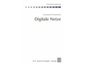 9783322848550 - Informationstechnik Digitale Netze - Martin Bossert Markus Breitbach Kartoniert (TB) 9783322848550 - Informationstechnik Digitale Netze - Martin Bossert Markus Breitbach Kartoniert (TB)