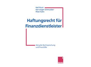 9783322869104 - Haftungsrecht für Finanzdienstleister - Ralf Plück Karl Jürgen Schmutzler Peter Kühn Kartoniert (TB)