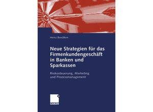 9783322869845 - Neue Strategien für das Firmenkundengeschäft in Banken und Sparkassen - Heinz Benölken Kartoniert (TB)