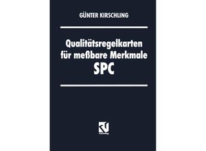 9783322872586 - Qualitätsregelkarten für meßbare Merkmale - SPC - Günter Kirschling Kartoniert (TB)