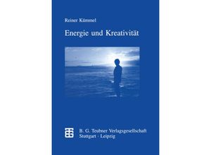 9783322873774 - Energie und Kreativität - Reiner Kümmel Kartoniert (TB)