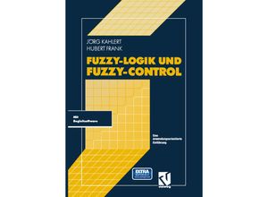 9783322891983 - Fuzzy-Logik und Fuzzy-Control - Jörg Kahlert Hubert Frank Kartoniert (TB)