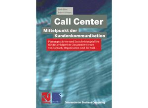 9783322898371 - Zielorientiertes Business Computing   Call Center - Mittelpunkt der Kundenkommunikation - Bodo Böse Erhard Flieger Kartoniert (TB)