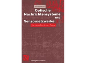 9783322899255 - Vieweg Praxiswissen   Optische Nachrichtensysteme und Sensornetzwerke - Reiner Thiele Kartoniert (TB)