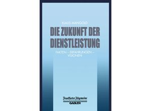 9783322899873 - FAZ - Gabler Edition   Die Zukunft der Dienstleistung Kartoniert (TB)