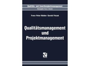 9783322909022 - Qualitäts- und Zuverlässigkeitsmanagement   Qualitätsmanagement und Projektmanagement - Franz-Peter Walder Gerold Patzak Kartoniert (TB)