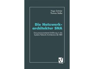 9783322915641 - Die Netzwerkarchitektur SNA - Hugo Schröer Thomas Stalke Kartoniert (TB)