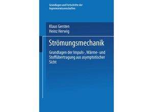 9783322939715 - Grundlagen und Fortschritte der Ingenieurwissenschaften   Strömungsmechanik - Klaus Gersten Heinz Herwig Kartoniert (TB)