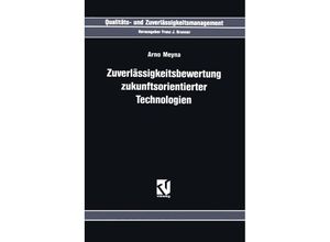 9783322939746 - Zuverlässigkeitsbewertung Zukunftsorientierter Technologien - Arno Meyna Kartoniert (TB)