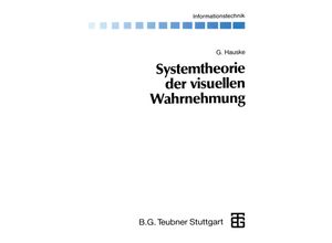 9783322940292 - Systemtheorie der visuellen Wahrnehmung - Gert Hauske Kartoniert (TB)