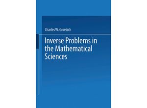 9783322992048 - Inverse Problems in the Mathematical Sciences - Charles W Groetsch Kartoniert (TB)