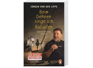 9783328100362 - Beim Dehnen singe ich Balladen - Jürgen von der Lippe Taschenbuch