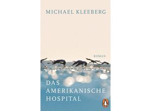 9783328100843 - Das amerikanische Hospital - Michael Kleeberg Taschenbuch