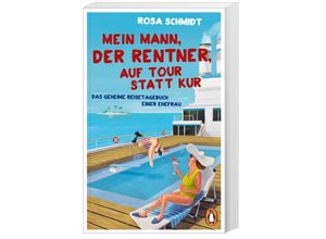 9783328102403 - Mein Mann der Rentner auf Tour statt Kur - Rosa Schmidt Taschenbuch