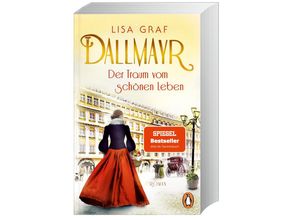 9783328106029 - Der Traum vom schönen Leben   Dallmayr Saga Bd1 - Lisa Graf Taschenbuch