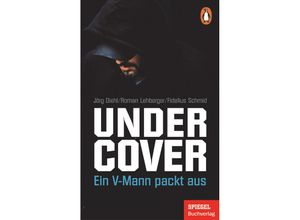 9783328107187 - Jörg Diehl - GEBRAUCHT Undercover Ein V-Mann packt aus - Ein SPIEGEL-Buch - Preis vom 09082023 050143 h