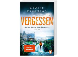 9783328107378 - Claire Douglas - GEBRAUCHT VERGESSEN - Nur du kennst das Geheimnis Thriller – SPIEGEL Bestseller-Autorin - Preis vom 26102023 050019 h