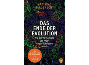 9783328109242 - Das Ende der Evolution - Matthias Glaubrecht Taschenbuch