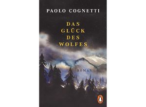 9783328109358 - Das Glück des Wolfes - Paolo Cognetti Taschenbuch