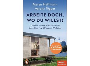 9783328109464 - Arbeite doch wo du willst! - Verena Töpper Maren Hoffmann Taschenbuch