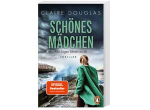 9783328110149 - Schönes Mädchen - Alle Lügen führen zu dir - Claire Douglas Taschenbuch