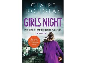 9783328110378 - Girls Night - Nur eine kennt die ganze Wahrheit - Claire Douglas Taschenbuch