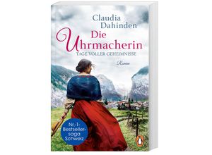 9783328110767 - Die Uhrmacherin - Tage voller Geheimnisse   Die Uhrensaga Bd3 - Claudia Dahinden Taschenbuch