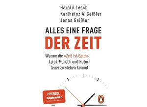 9783328110903 - Alles eine Frage der Zeit - Harald Lesch Karlheinz A Geißler Jonas Geißler Taschenbuch