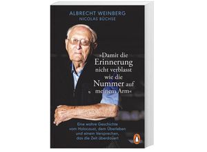 9783328111443 - Albrecht Weinberg - »Damit die Erinnerung nicht verblasst wie die Nummer auf meinem Arm« - Nicolas Büchse Taschenbuch